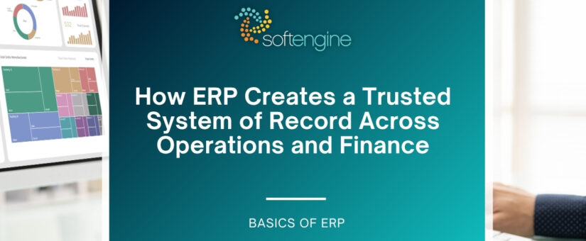 How ERP Creates a Trusted System of Record Across Operations and Finance