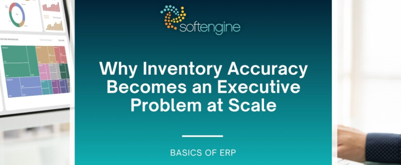 Why Inventory Accuracy Becomes an Executive Problem at Scale