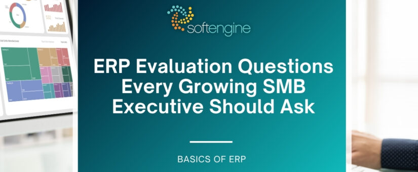 ERP Evaluation Questions Every Growing SMB Executive Should Ask