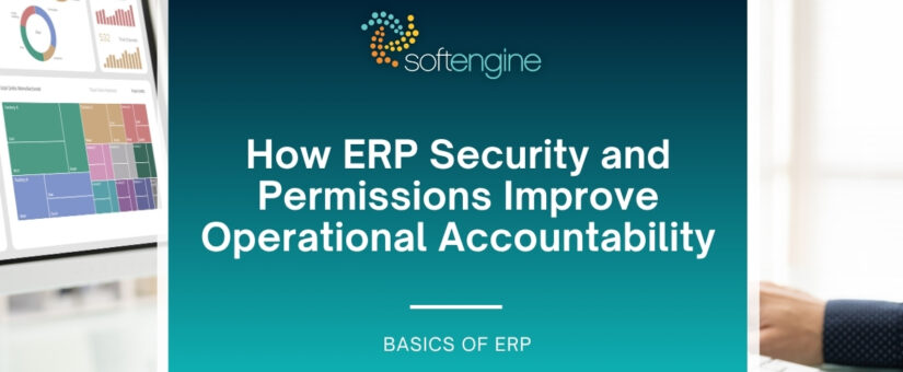 How ERP Security and Permissions Improve Operational Accountability