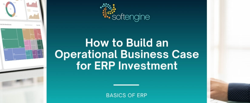 How to Build an Operational Business Case for ERP Investment