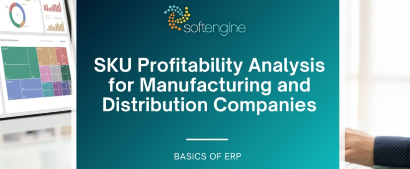 SKU Profitability Analysis for Manufacturing and Distribution Companies
