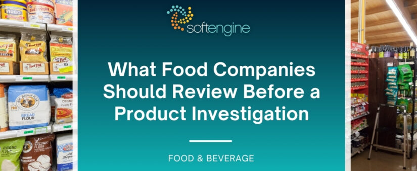 What Food Companies Should Review Before a Product Investigation
